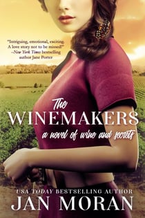 The Winemakers: A Novel of Wine and Secrets - Heartwarming Family Sagas - Stand-Alone Fiction, #3