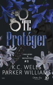 Te Protéger - Colliers & Menottes #3