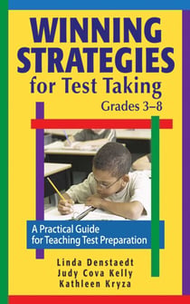 Winning Strategies for Test Taking, Grades 3-8 - A Practical Guide for Teaching Test Preparation