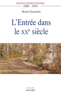 L’Entrée dans le XXe siècle - 1905-1918