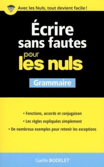 Ecrire sans fautes Pour les Nuls