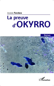 La preuve d'Okyrro - Roman