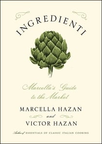 Ingredienti - Marcella's Guide to the Market