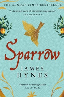 Sparrow - The Sunday Times Bestseller set in the dying days of the Roman Empire