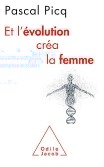 Et l'évolution créa la femme