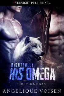 Rightfully His Omega - Lost Omegas, #1