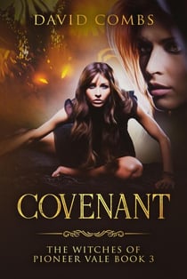Covenant - The Witches of Pioneer Vale, #3