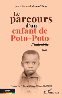 Le parcours d'un enfant de Poto-Poto - L'indoubile. Récit