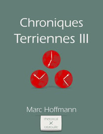 Chroniques Terriennes (Volume III) - Chroniques Terriennes, #3