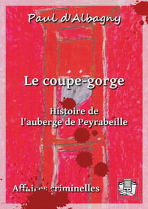 Le coupe-gorge - Histoire de l'Auberge de Peyrabeille