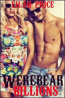 Werebear Billions (Paranormal Werebear Shifter Billionaire Erotic Romance)