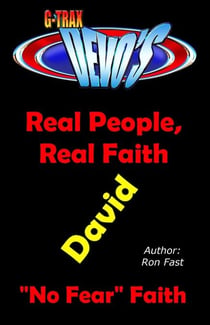 G-TRAX Devo's-Real People, Real Faith: David - Real People, Real Faith, #2