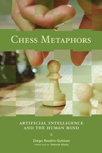 Chess Metaphors - Artificial Intelligence and the Human Mind