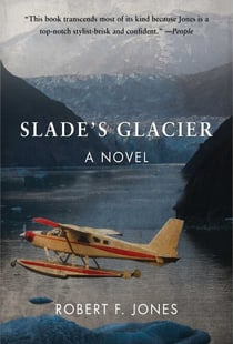 Slade's Glacier - A Novel