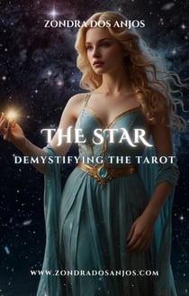 Demystifying the Tarot - The Star - Demystifying the Tarot - The 22 Major Arcana., #17