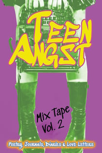 Teen Angst Mix Tape Vol. 2 - Teen Angst Collection, #2