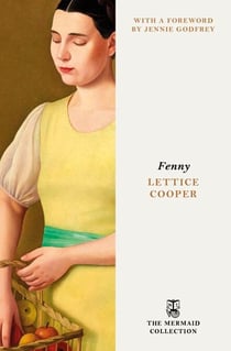 Fenny - A Classic Coming-of-Age Novel of Love and Loss in 1930s Tuscany. Introduced by Jennie Godfrey