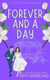 Forever and a Day - Believe in Me Epilogues, #1