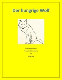 Der hungrige Wolf