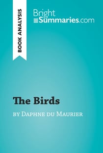 The Birds by Daphne du Maurier (Book Analysis) - Detailed Summary, Analysis and Reading Guide