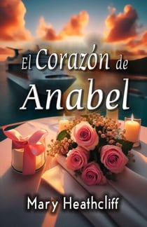 El Corazón de Anabel - Amor y Mentiras, #3
