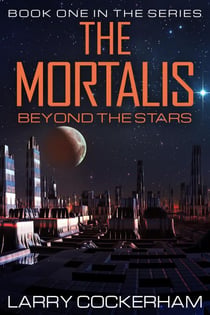 The Mortalis: Beyond the Stars - The Mortalis, #1
