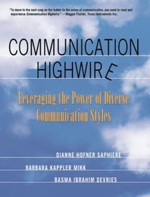 Communication Highwire - Leveraging the Power of Diverse Communication Styles