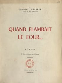 Quand flambait le four