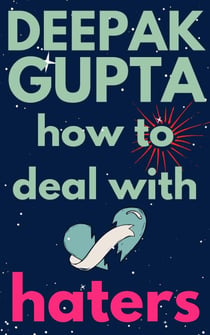 How To Deal With Haters - 30 Minutes Read, #5