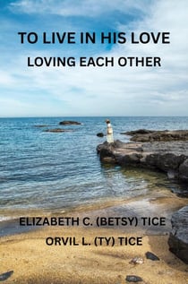 To Live In  His Love - Loving Each Other
