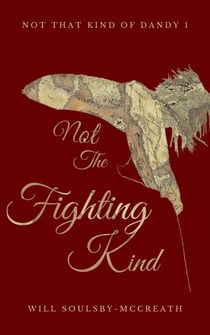 Not The Fighting Kind - Not That Kind Of Dandy, #1