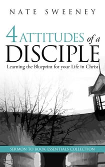 4 Attitudes of a Disciple - The Abiding Series
