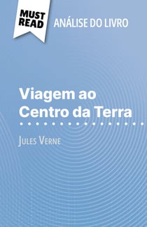 Viagem ao Centro da Terra de Jules Verne (Análise do livro) - Análise completa e resumo pormenorizado do trabalho