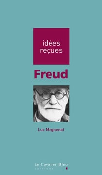 FREUD -PDF - idées reçues sur Freud