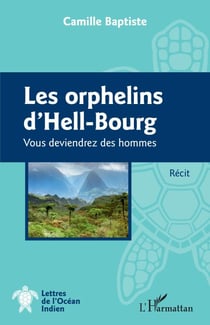 Les orphelins d'Hell-Bourg - Vous deviendrez des hommes Récit - Récit