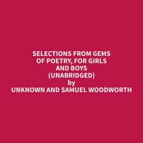 Selections from Gems of Poetry, for Girls and Boys (Unabridged)
