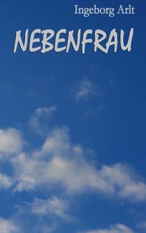 Nebenfrau - Eine Geschichte in zwölf Beispielen