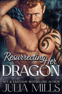 Resurrecting Her Dragon - Dragon Guard Series, #13