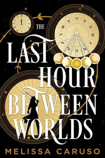 The Last Hour Between Worlds - The Sunday Times Bestseller
