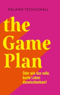 The Game Plan - Oder wie das volle, bunte Leben dazwischenkam!