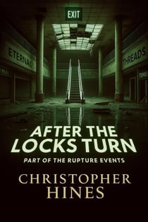 After The Locks Turn:Part Of The Rupture Events