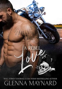 A Rebel Love - Black Rebel Riders' MC, #7
