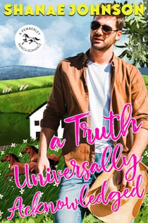 a Truth Universally Acknowledged - Pemberley Ranch, #2
