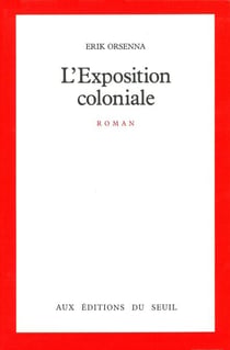 L'Exposition coloniale - Prix Goncourt 1988