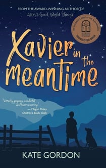 Xavier in the Meantime - Aster's Good, Right Things