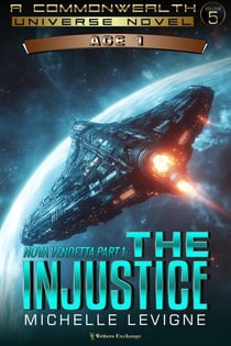 Nova Vendetta Part 1: The Injustice - Commonwealth Universe Age 1, #5