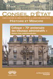 70e anniversaire des tribunaux administratifs. - Histoire d'une juridictionnalisation - n°11