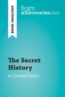 The Secret History by Donna Tartt (Book Analysis) - Detailed Summary, Analysis and Reading Guide