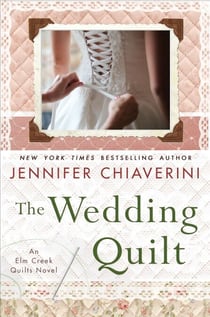 The Wedding Quilt - An Elm Creek Quilts Novel