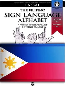 The Filipino Sign Language Alphabet – A Project FingerAlphabet Reference Manual - Project FingerAlphabet BASIC, #17